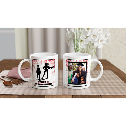 "My mom is my superhero" Customizable Photo Mug front and back view sitting on a table