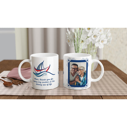"Mom, you're my anchor" Customizable Photo 11 oz. Mug front and back view sitting on table