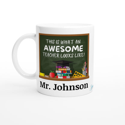 "This is what an awesome teacher looks like!" Customizable Name Mug front view