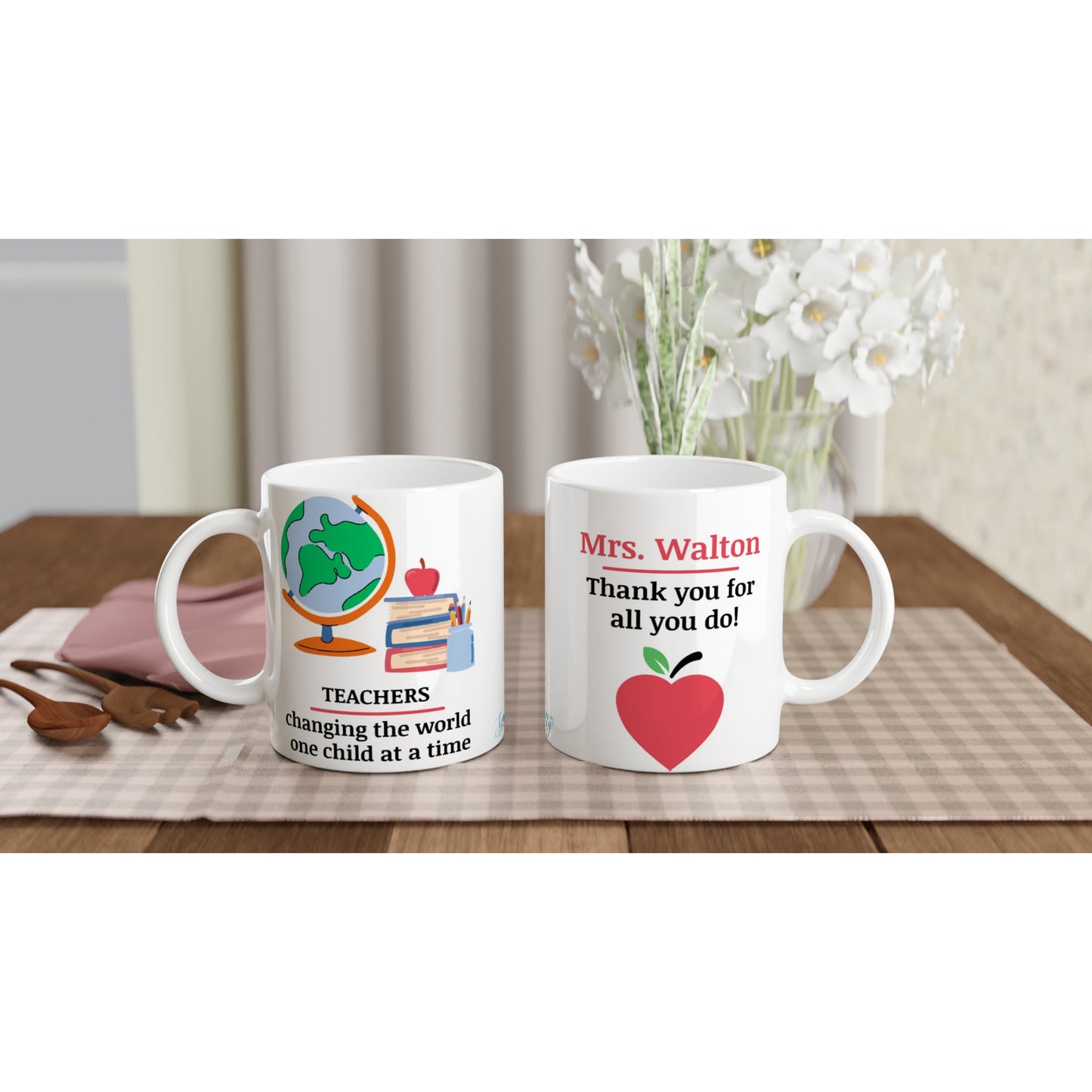 "Teachers: Changing the world one child at a time." Customizable Name Mug front and back view sitting on table