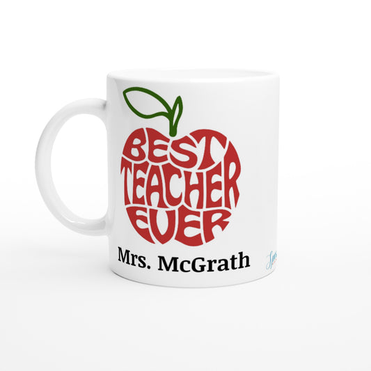 "Best Teacher Ever" Customizable Name Mug