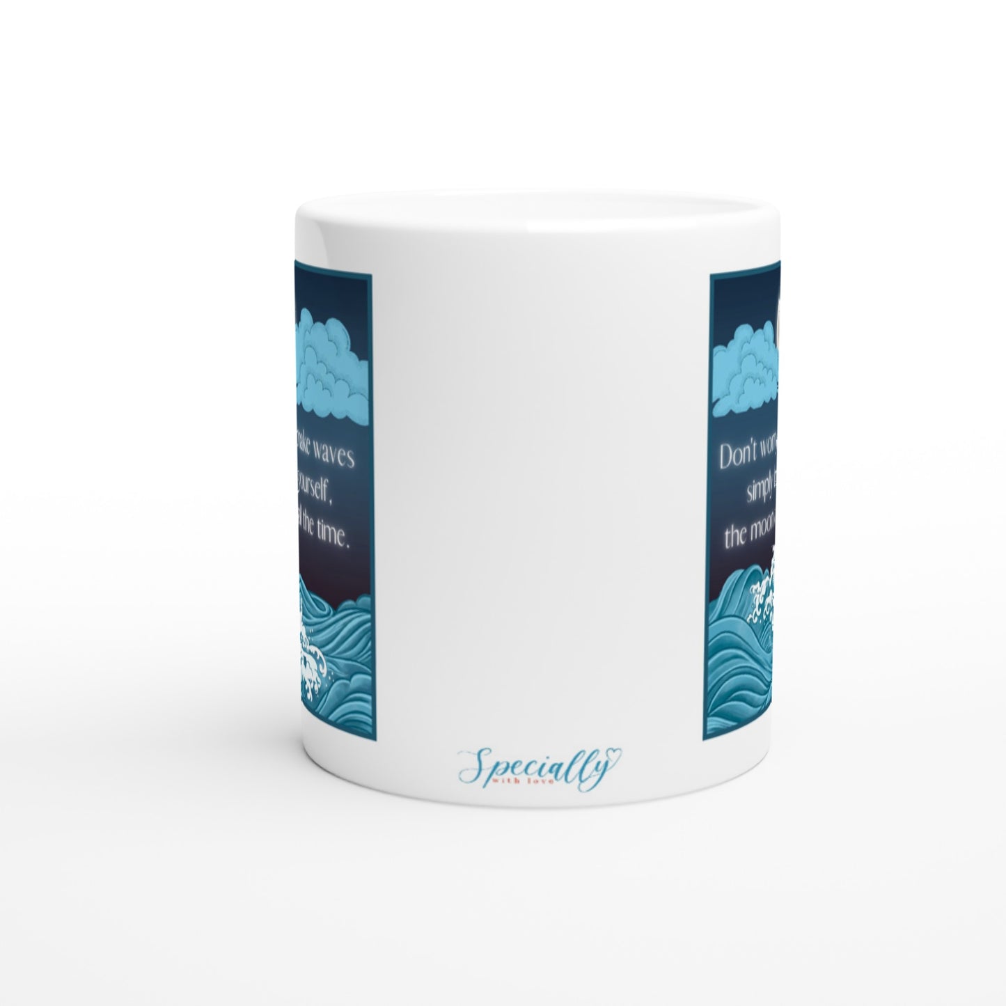 "Don't worry about making waves" 11 oz. Mug side view