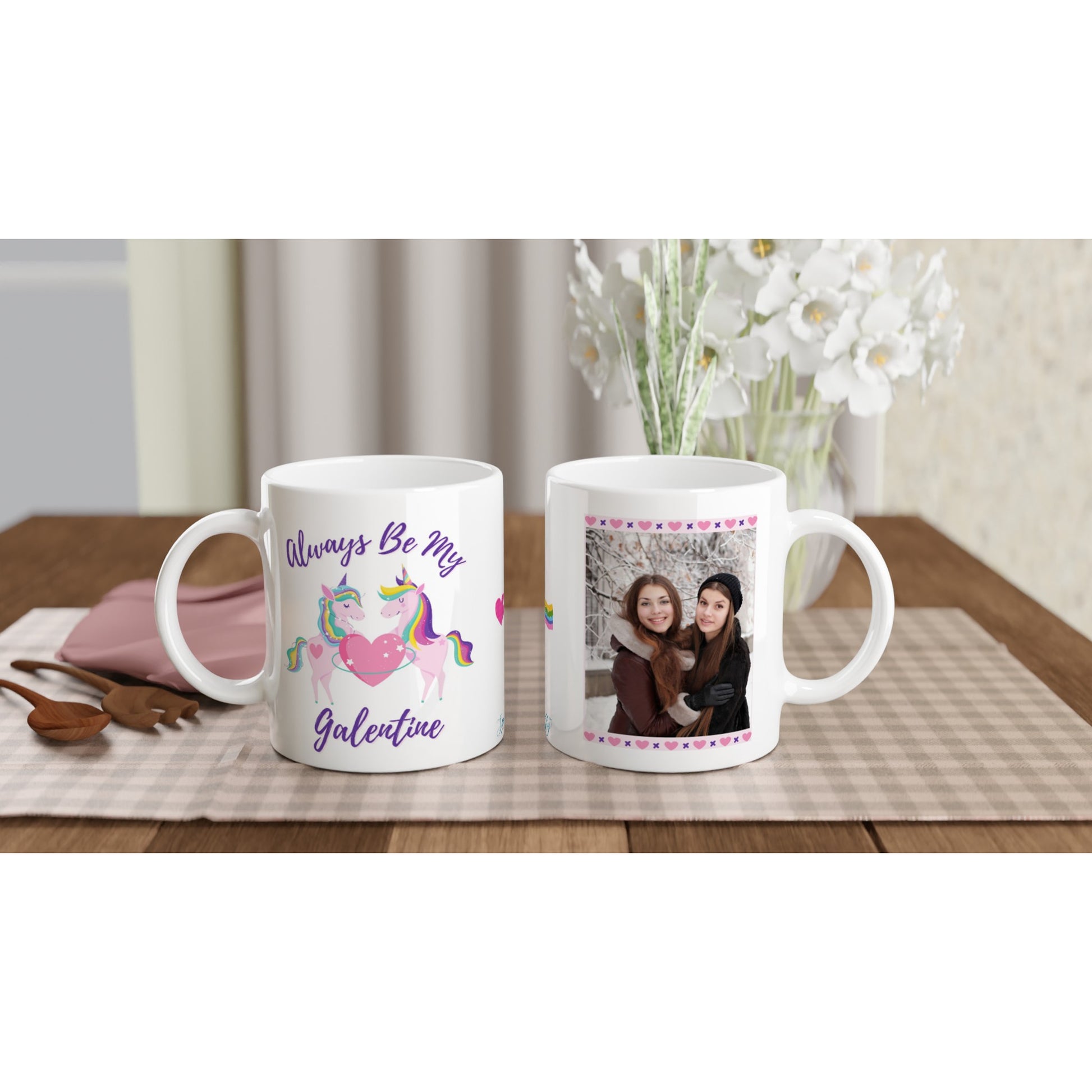 "Always be my Galentine" Customizable Photo 11 oz. Mug front and back view in scene 