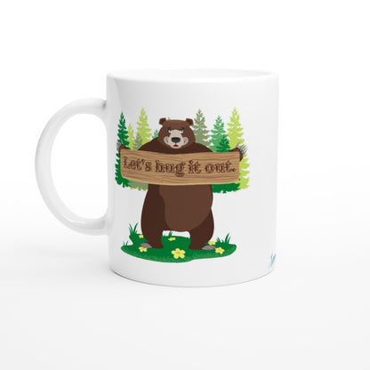 "Let's hug it out." 11 oz. Mug front view